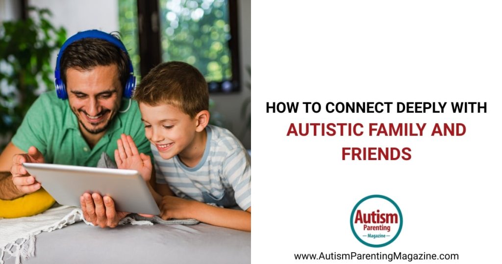 Conectando-se Profundamente com Familiares e Amigos Autistas